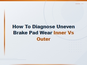 Diagnosing Uneven Brake Pad Wear: Inner vs Outer Pad Causes and Fixes