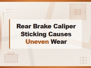 Rear Brake Caliper Sticking: Causes and Fixes for Uneven Brake Pad Wear